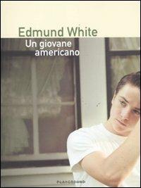 Un giovane americano - Edmund White - copertina