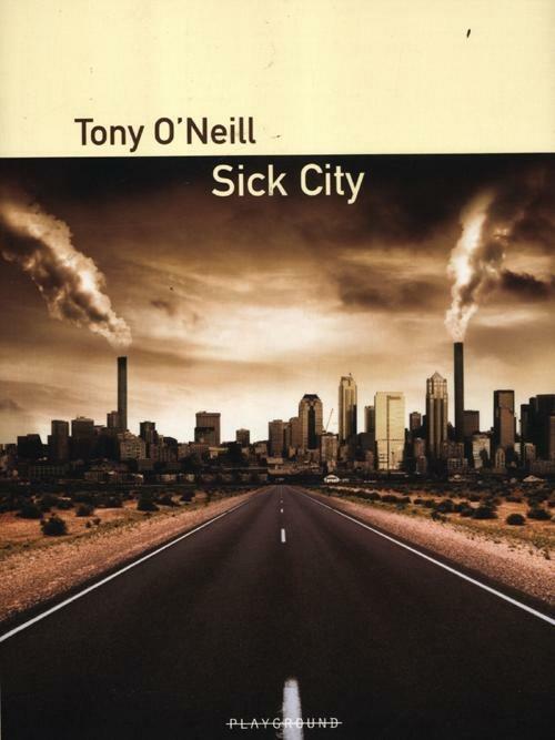 Sick City - Tony O'Neill - copertina