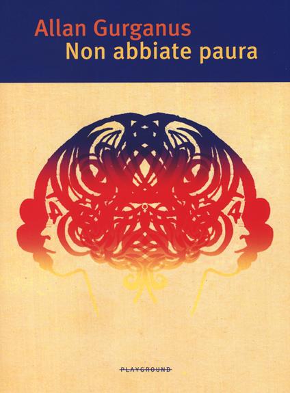 Non abbiate paura - Allan Gurganus - copertina