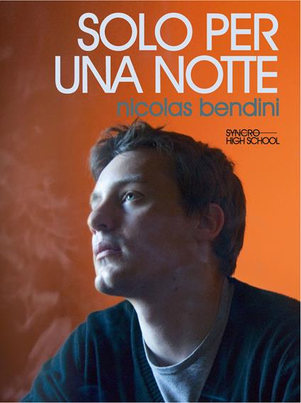Solo per una notte - Nicolas Bendini,Giacomo Bocchi - ebook