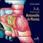 Sulle tracce di Antonello da Messina