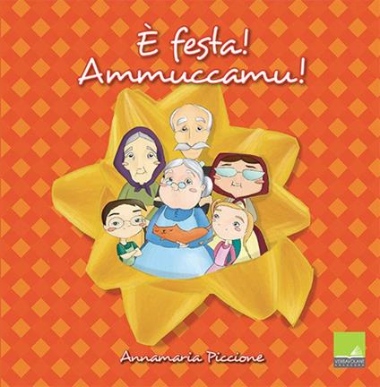 È festa! Ammuccamu! La cucina siciliana dei giorni di festa - Annamaria Piccione - copertina