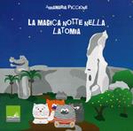 La magica notte nella latomia