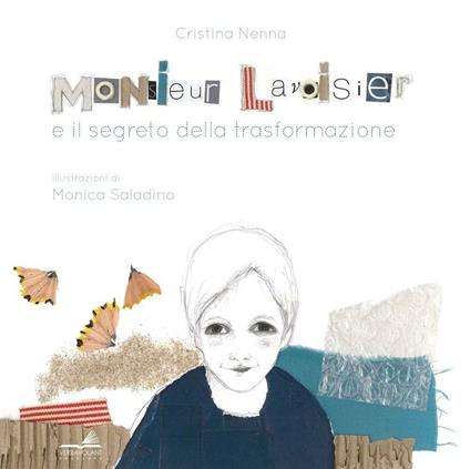 Monsieur Lavoisier e il segreto della trasformazione - Cristina Nenna - copertina