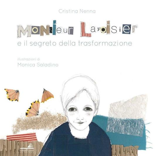 Monsieur Lavoisier e il segreto della trasformazione - Cristina Nenna - copertina