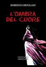 L' ombra del cuore. Con CD Audio