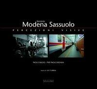 Ferrovia Modena-Sassuolo. Percezioni visive - Paolo Basso,P. Paolo Bonini,Leo Turrini - copertina