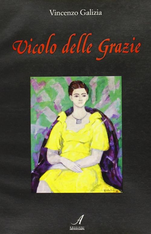 Vicolo delle Grazie - Vincenzo Galizia - copertina