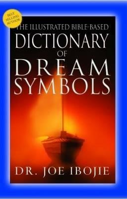 The illustrated Bible-based. Dictionary of dream simbols - Joe Ibojie - copertina