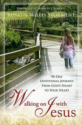 Walking on with Jesus. 90-day devotional journey from God's heart to your heart - Rosalie Willis Storment - copertina