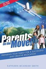 Parents an the move! Preparing your family for a successful and creative relocation