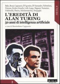 L' eredità di Alan Turing. 50 anni di intelligenza artificiale - copertina