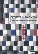 Samuel Beckett. Ultimo atto