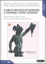 Carlo Michelstaedter. L'essere come azione