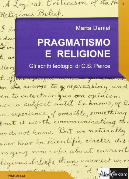 Pragmatismo e religione. Gli scritti teologici di C. S. Peirce - Marta Daniel - copertina