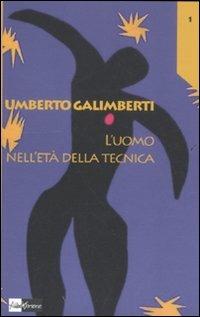 L'uomo nell'età della tecnica - Umberto Galimberti - copertina
