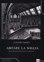 Abitare la soglia. Percorsi di fenomenologia francese