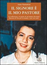 Il Signore è il mio pastore - Anna Piantadosi - copertina