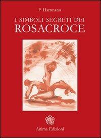 I simboli segreti dei Rosacroce - Franz Hartmann - copertina