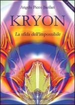 Kryon. La sfida dell'impossibile