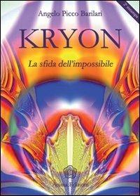 Kryon. La sfida dell'impossibile - Angelo Picco Barilari - copertina