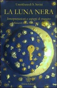 Luna nera. Interpretazioni e aspetti di transito - Sonia Savini - copertina