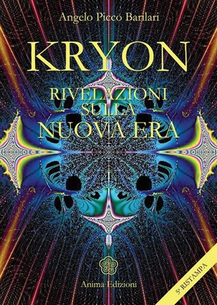 Kryon. Rivelazioni sulla nuova era - Angelo Picco Barilari - copertina