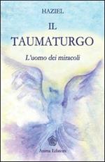 Il taumaturgo. L'uomo dei miracoli