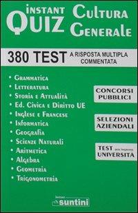 Instant quiz. Cultura generale. 380 Test a risposta multipla commentata per concorsi - Grazia Mercurio,Marilena Albanese,Rossana Manduzio - copertina