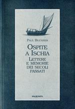 Ospite a Ischia. Lettere e memorie dei secoli passati