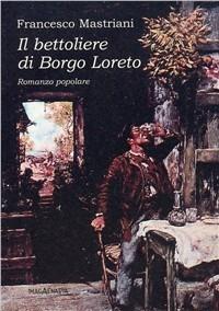 Il bettoliere di Borgo Loreto - Francesco Mastriani - copertina