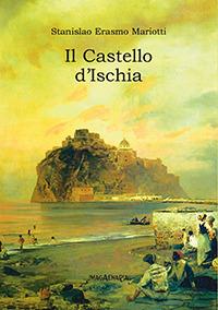 Il Castello d'Ischia - Stanislao E. Mariotti - copertina