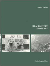 Strani risvolti quotidiani - Mattia Toscani - copertina