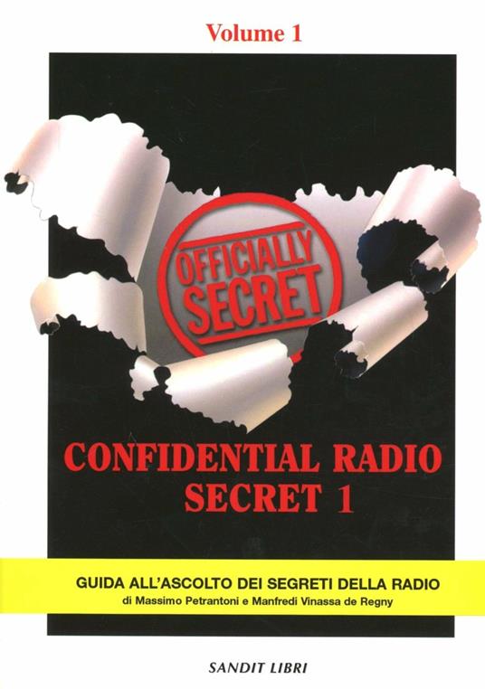 Confidential Radio Secret. Guida all'ascolto dei segreti della radio. Vol. 1 - Massimo Petrantoni,Manfredi Vinassa de Regny - copertina