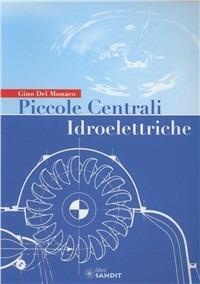 Piccole centrali idroelettriche - Gino Del Monaco - copertina
