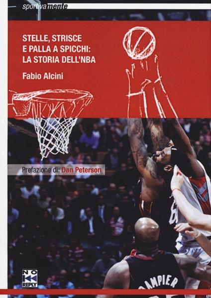 Stelle, strisce e palla a spicchi. La storia dell'NBA - Fabio Alicini - copertina