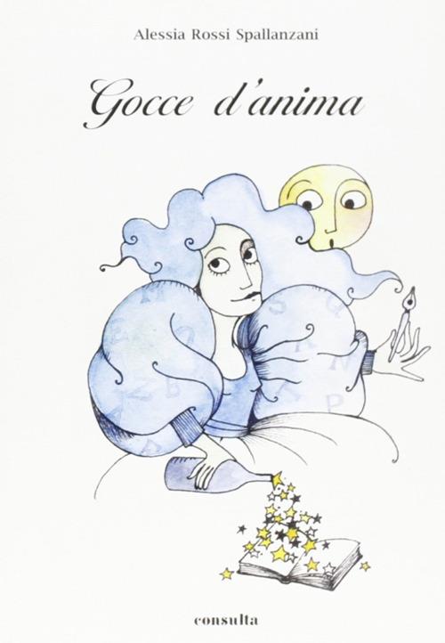 Gocce d'anima - Alessia Rossi Spallanzani - copertina