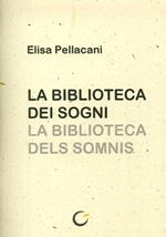 La biblioteca dei sogni. Testo catalano a fronte. Ediz. illustrata