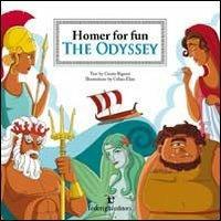 The Odyssey. Homer for fun. Ediz. illustrata - Cinzia Bigazzi - copertina