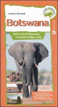 Botswana. Safari, parchi nazionali, escursioni, lodges, città - Maurizio Bersanelli - copertina