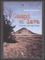 Campi di lava. Il fascino di Capo Verde