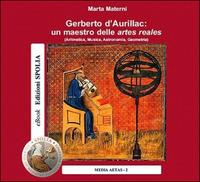 Gerberto d'Aurillac: un maestro delle artes reales. CD-ROM - Marta Materni - copertina