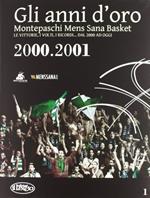 Gli anni d'oro. Montepaschi mens sana basket. Le vittorie, i volti, i ricordi... dal 2000 ad oggi. Vol. 5