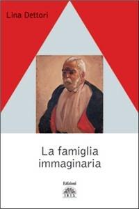 La famiglia immaginaria - Lina Dettori - copertina