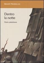 Dentro la notte. Diario palestinese