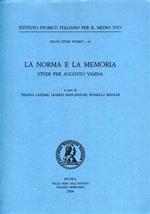 La norma e la memoria. Studi per Augusto Vasina