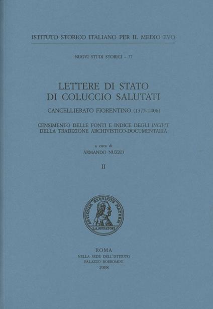 Lettere di Stato di Coluccio Salutati. Cancellierato fiorentino (1375-1406) - copertina