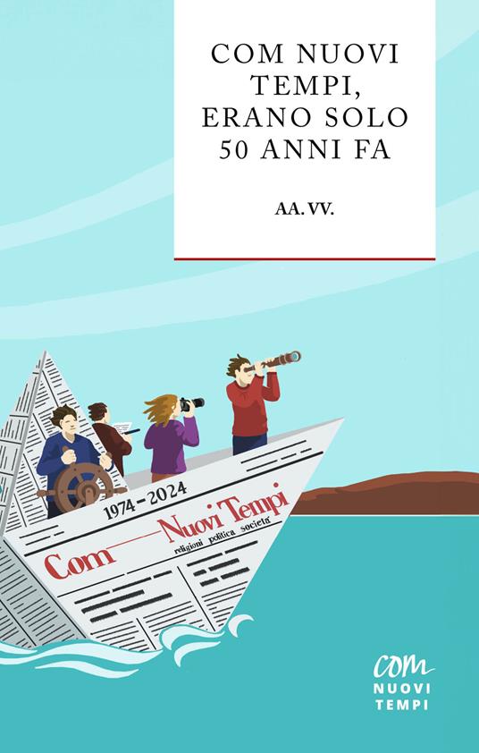 Com Nuovi Tempi, erano solo 50 anni fa. Nuova ediz. - copertina