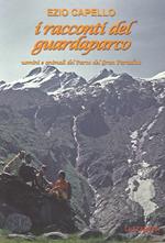 I racconti del guardaparco. Uomini e animali del parco del Gran Paradiso