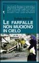 Le farfalle non muoiono in cielo - Barbara Schiavulli - copertina